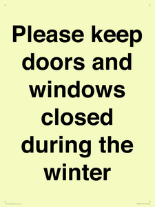 Please keep doors and windows closed during the winter